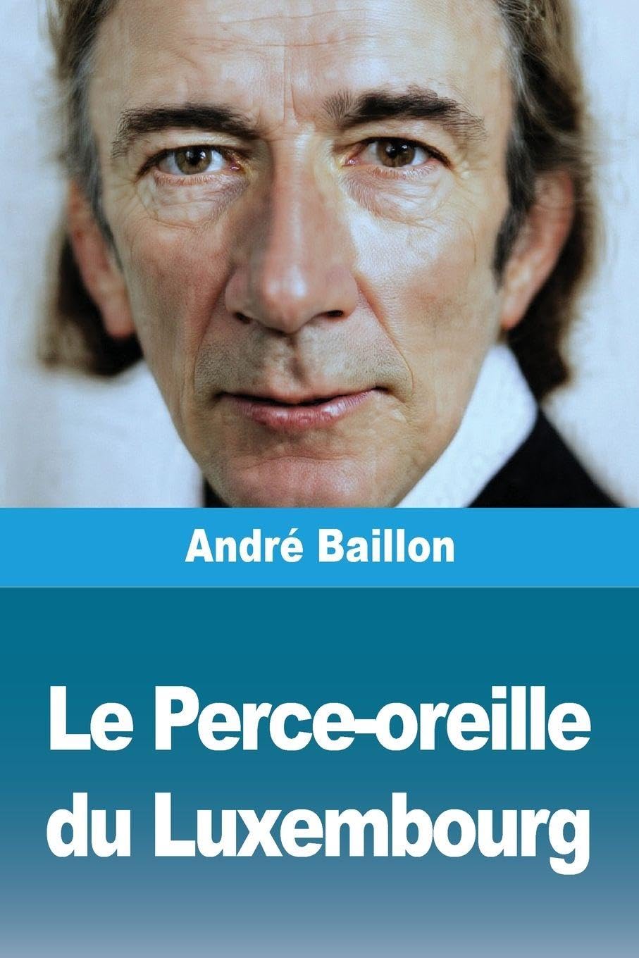 Le Perce-oreille du Luxembourg