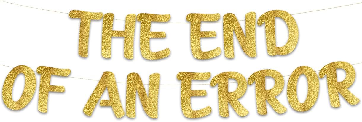 The End of An Error Divorce Party Banner – Newly Single – Funny Breakup Decorations