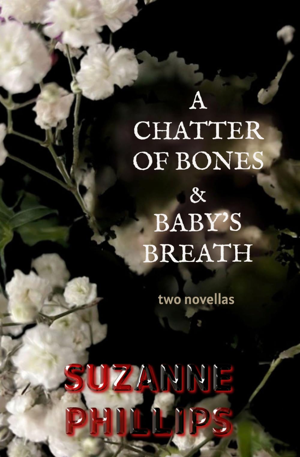 A Chatter of Bones & Baby's Breath: two novellas