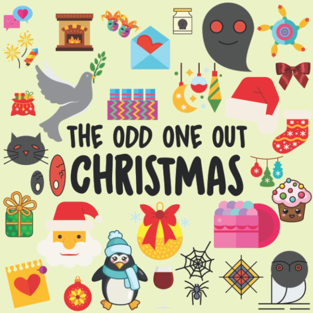 The Odd One Out Christmas: A Fun Guessing Game For Little Kids