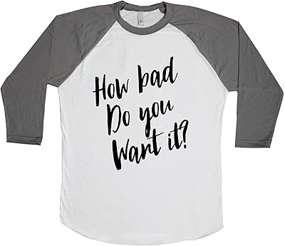 How Bad Do You Want It? Unisex Baseball Long Sleeve Tee White-Asphalt XX-Large