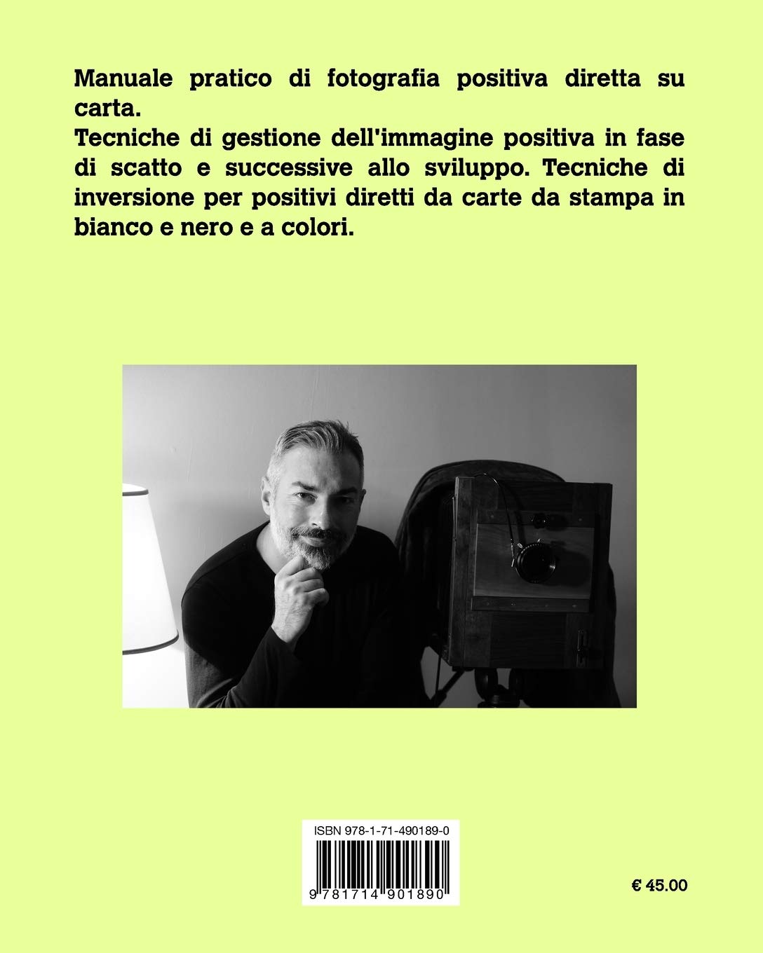 Fotografare in positivo: Manuale di fotografia positiva diretta