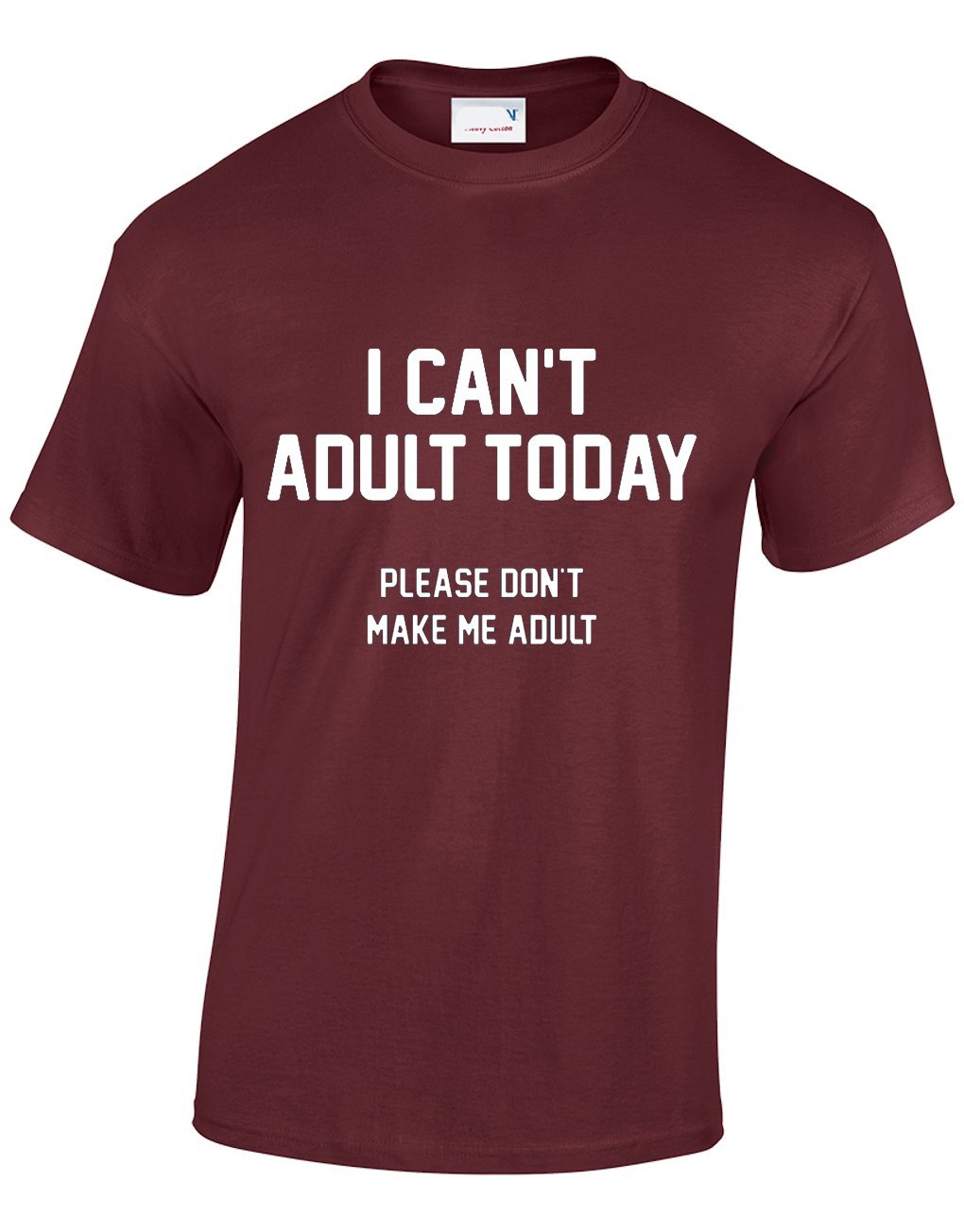Crown Designs I Can't Adult Today Funny Cool for Men & Teenagers T-Shirts Tops - Maroon/X-Large