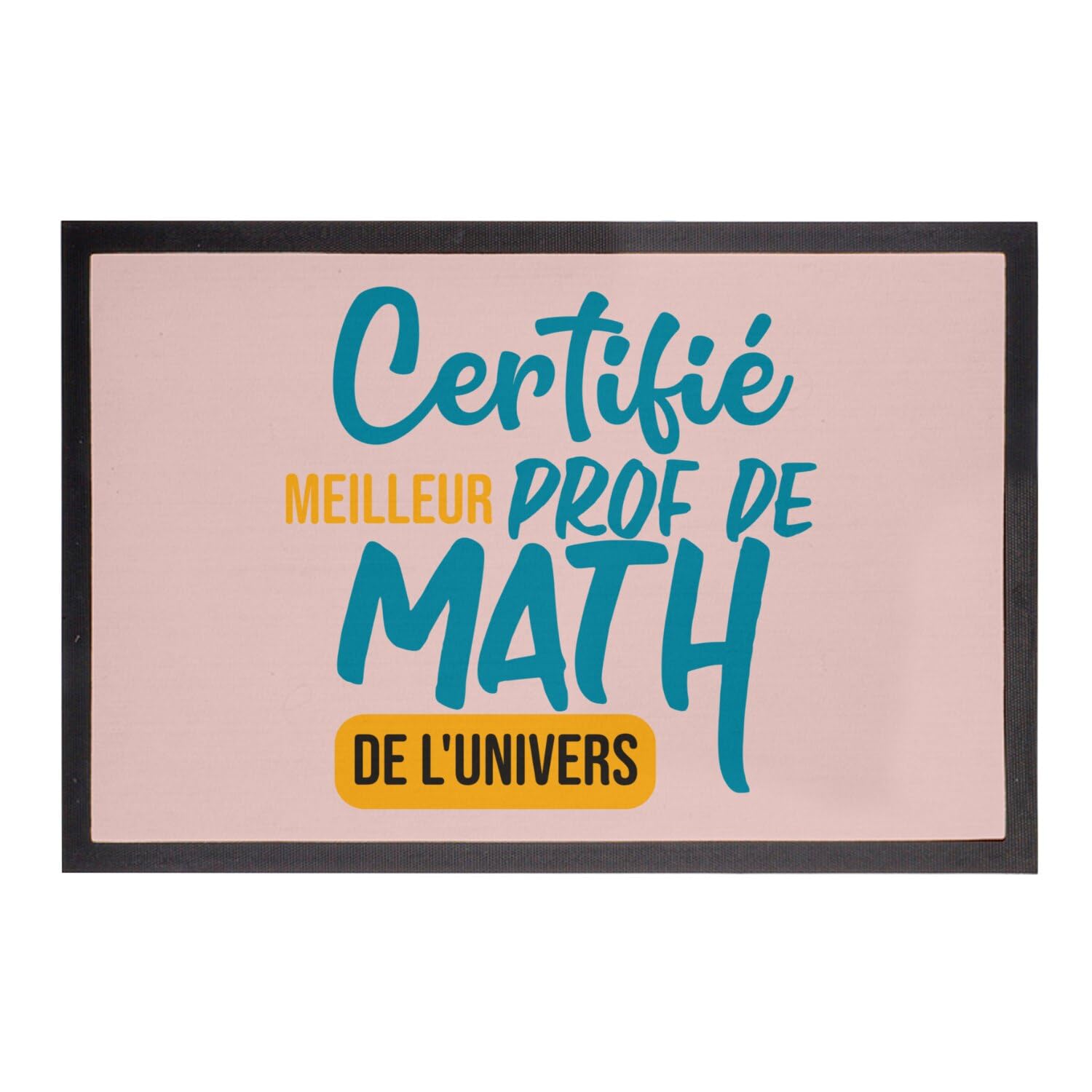 Paillasson Rose Prof de Mathématiques tapis entrée collège lycée 60x40