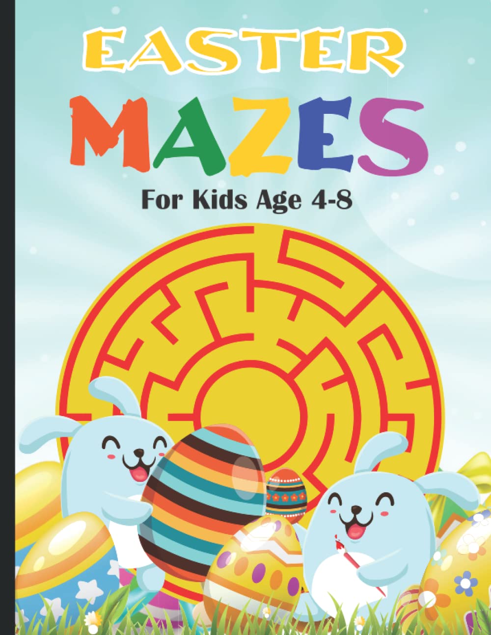 Easter Mazes For Kids Age 4-8: Easter Maze Activity Book For Kids 4-6, 6-8 | Kindergarten & Preschool Children Age 4-8 | Boys & Girls Puzzles, 100 ... Stuffers | Fun Maze Book For Kids 4-6, 6-8