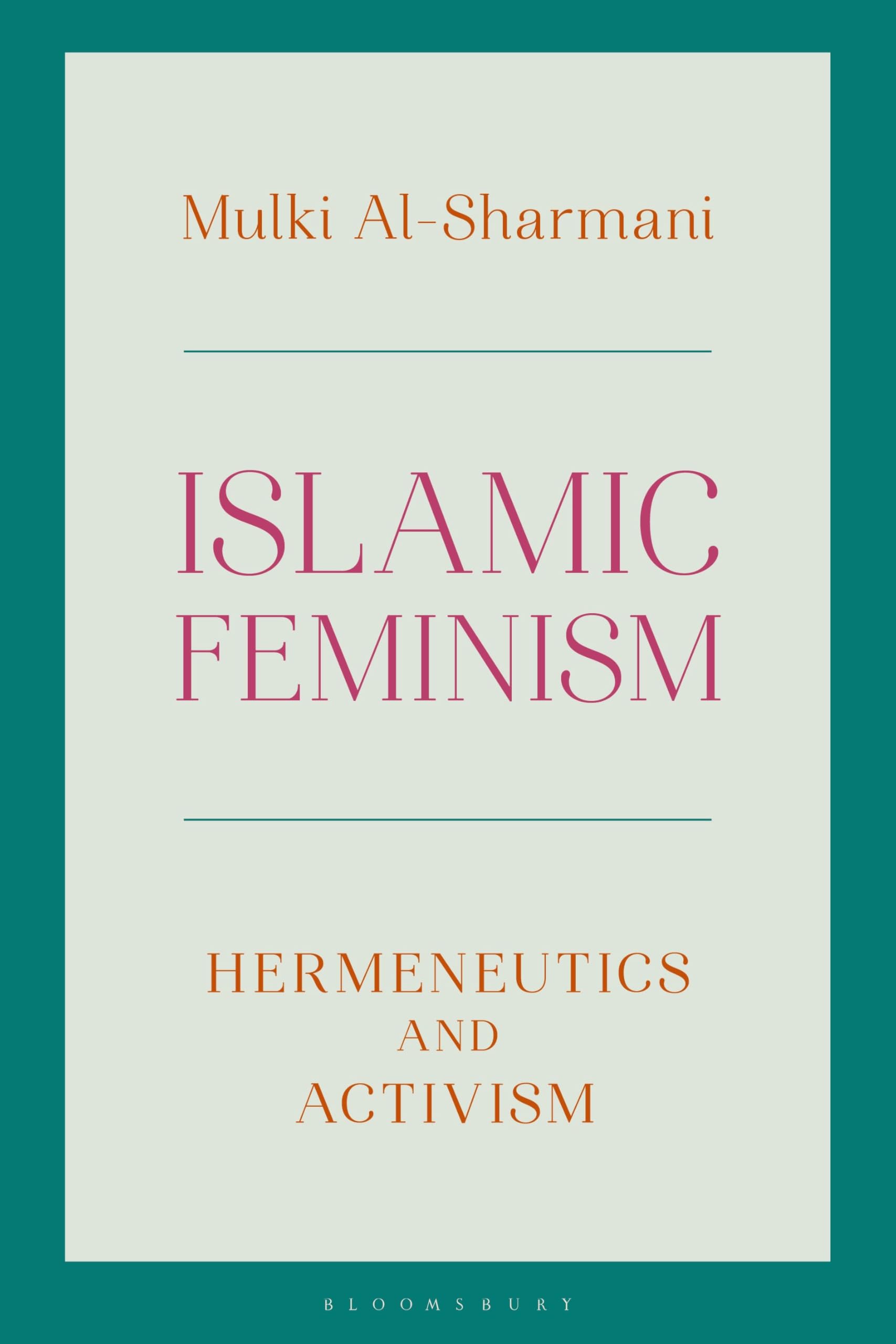Islamic Feminism: Hermeneutics and Activism