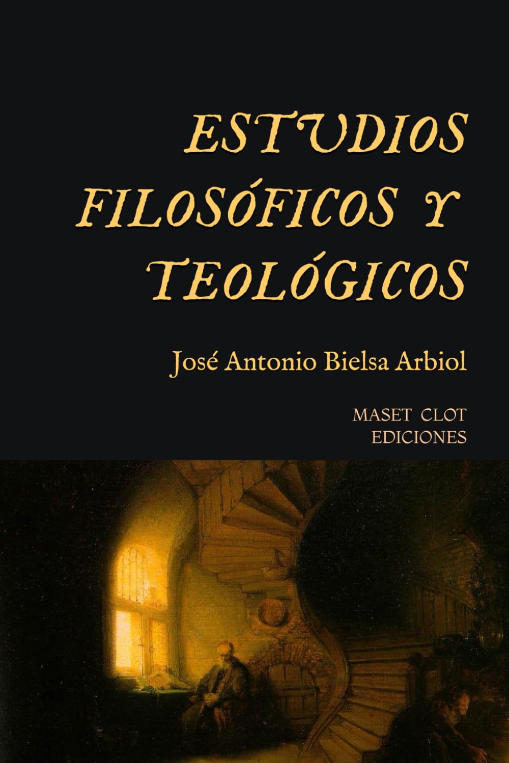 ESTUDIOS FILOSÓFICOS Y TEOLÓGICOS (MASET CLOT EDICIONES)