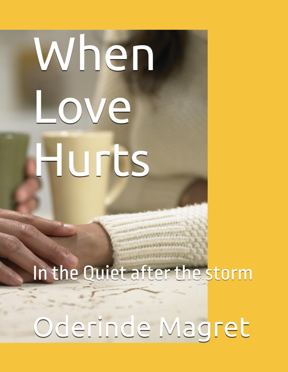 When Love Hurts: In the Quiet after the storm