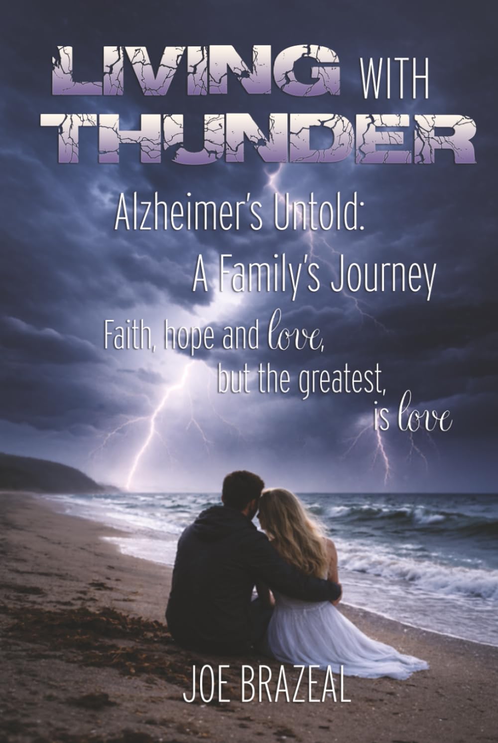 Living With Thunder: Alzheimer's Untold: A Family's Journey