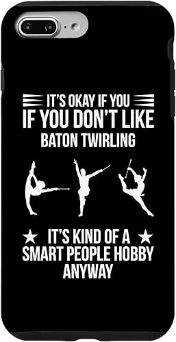 Miniatura 1 de iPhone 7 Plus8 Plus Its Okay If You Dont Like Baton Twirling Twirler Majorettes Case