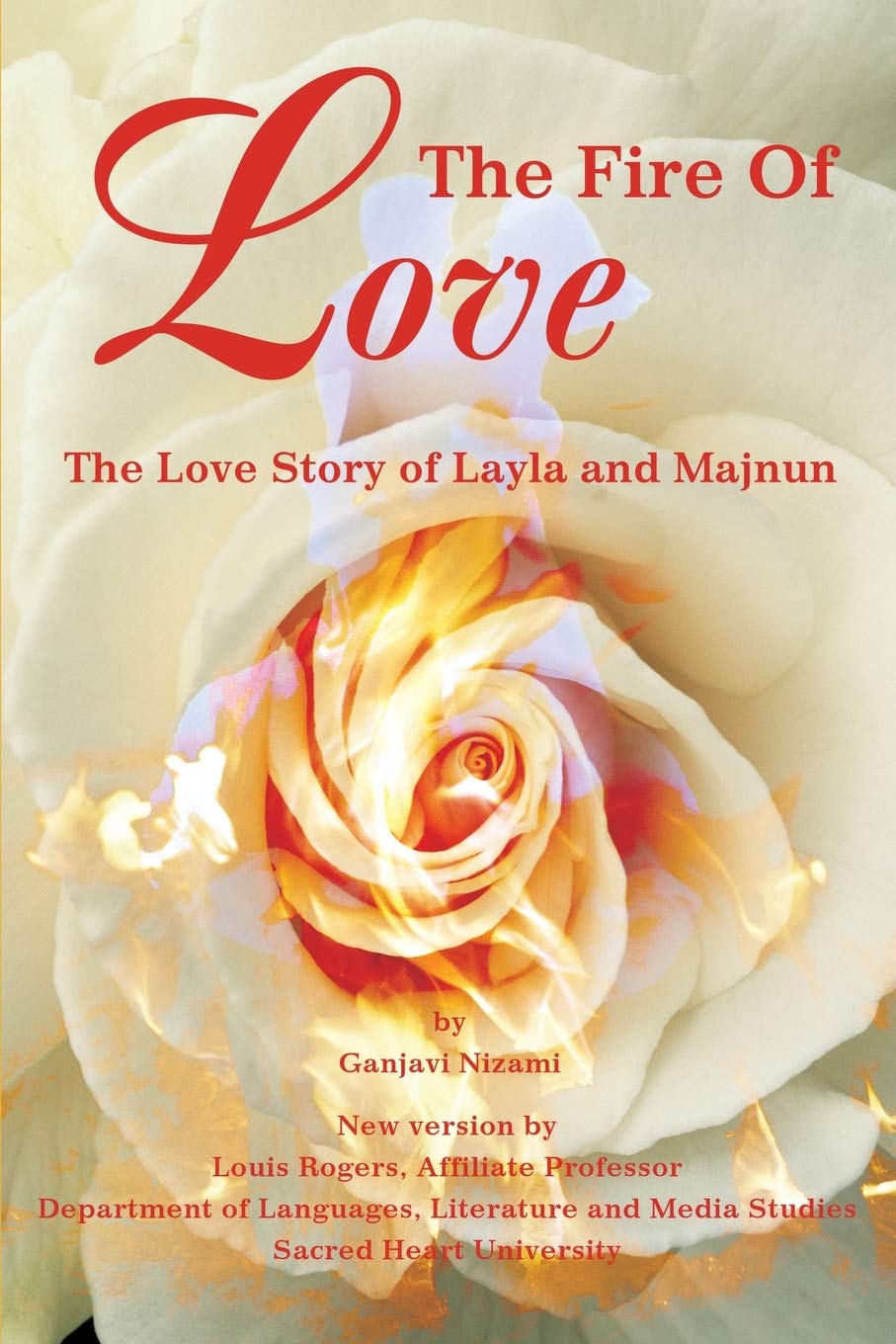 The Fire of Love: The Love Story of Layla and Majnun