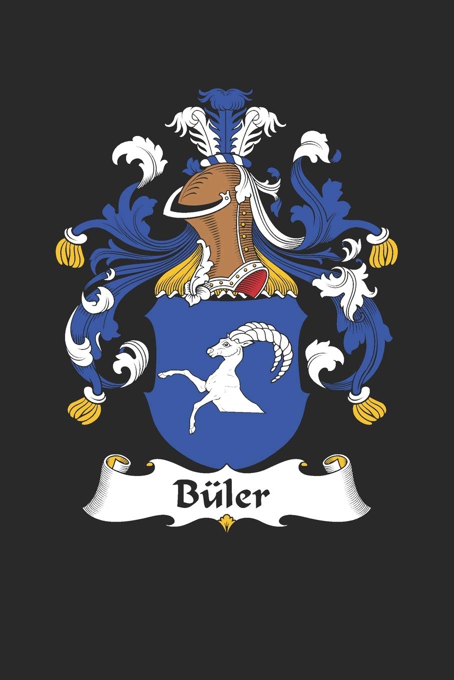 Büler: Büler Coat of Arms and Family Crest Notebook Journal (6 x 9 - 100 pages)