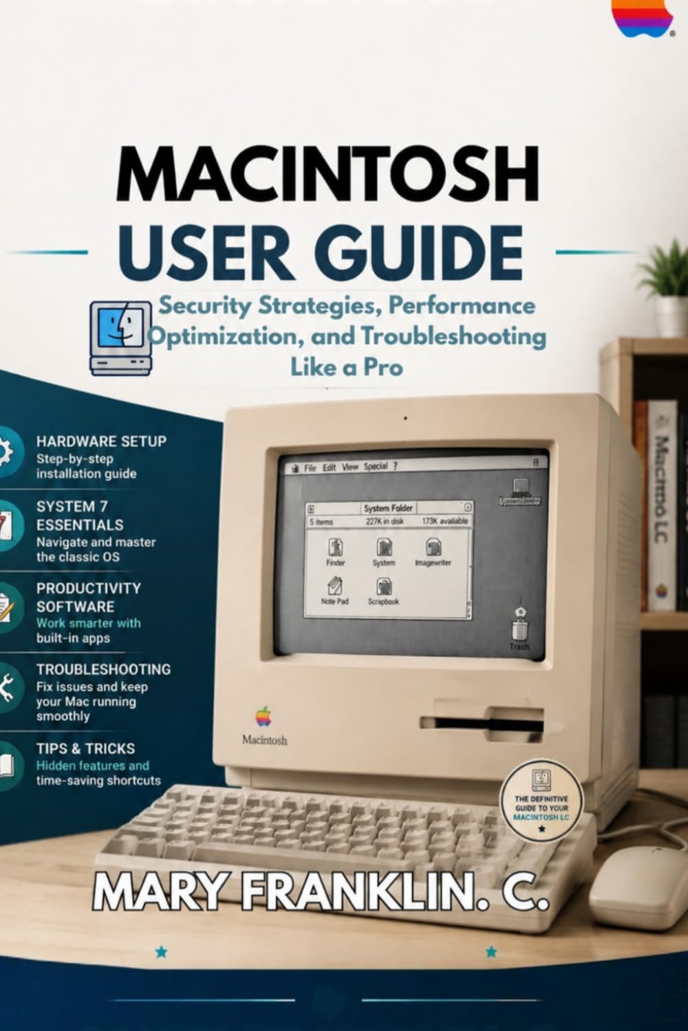 Macintosh User Guide: Security Strategies, Performance Optimization, and Troubleshooting Like a Pro