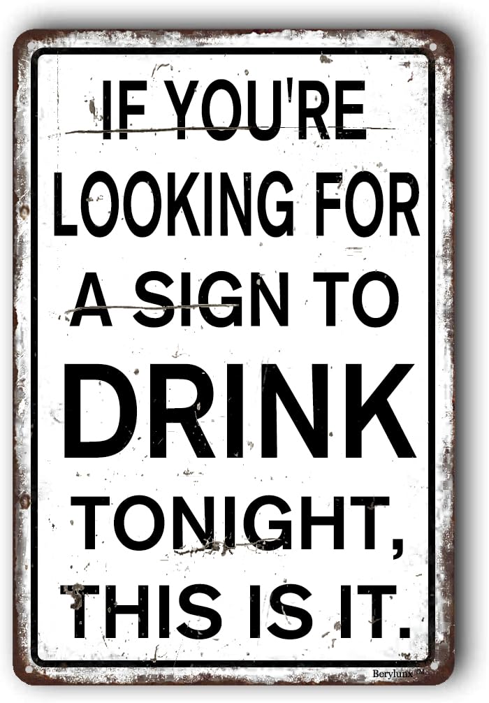 Ingzzaac Metalpostera11533 Bar Cafe Wall Decor, Funny Home "If You're Looking For A Sign To Drink Tonight", 8"X12"