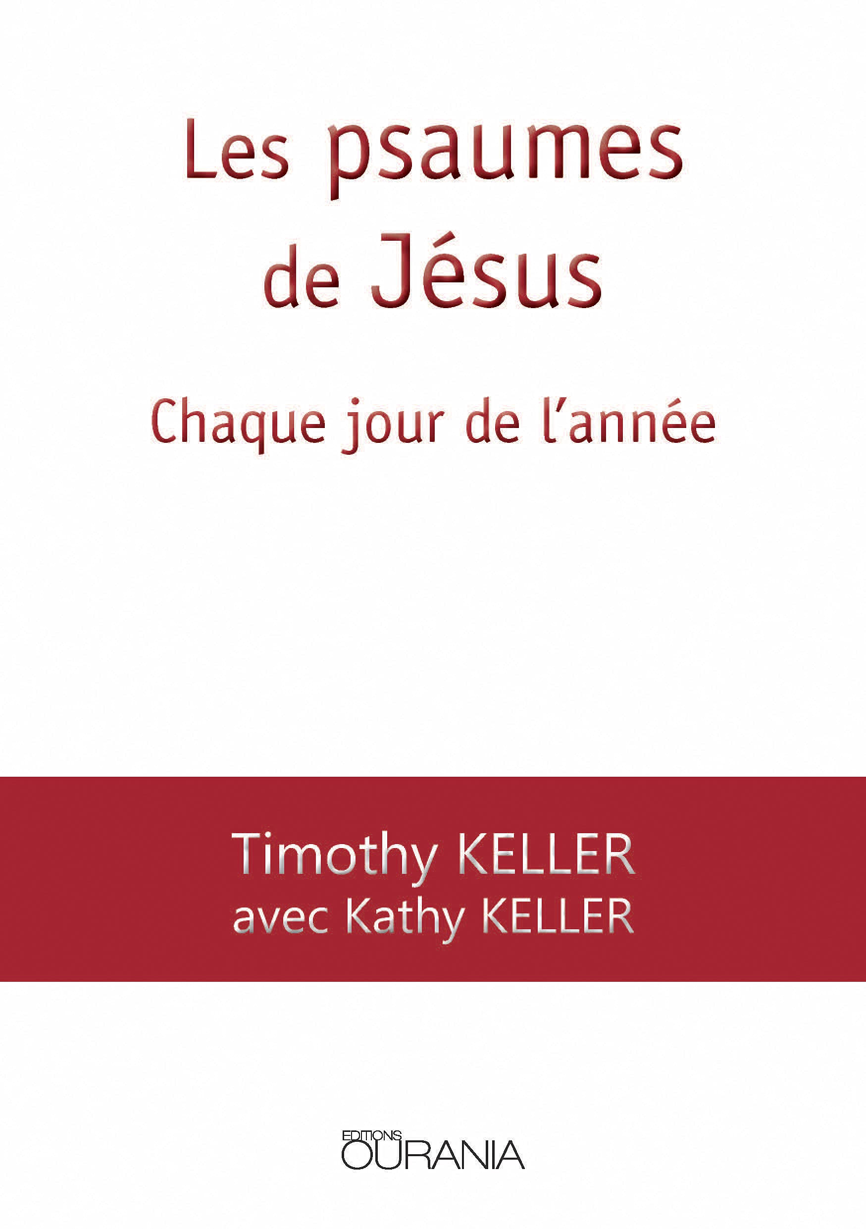Les psaumes de Jésus - Chaque jour de l'année
