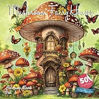 Mushroom Fairy Houses grayscale coloring book B0D4DXSPLW Book Cover