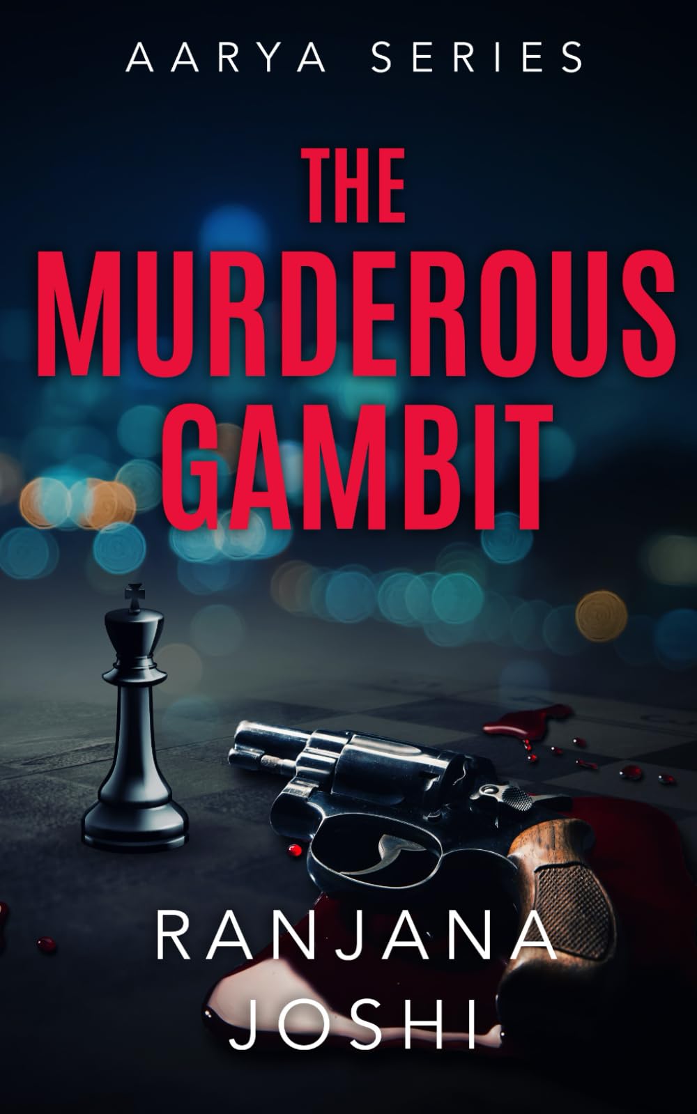 The Murderous Gambit: A gripping murder mystery (Aarya Sarkar)