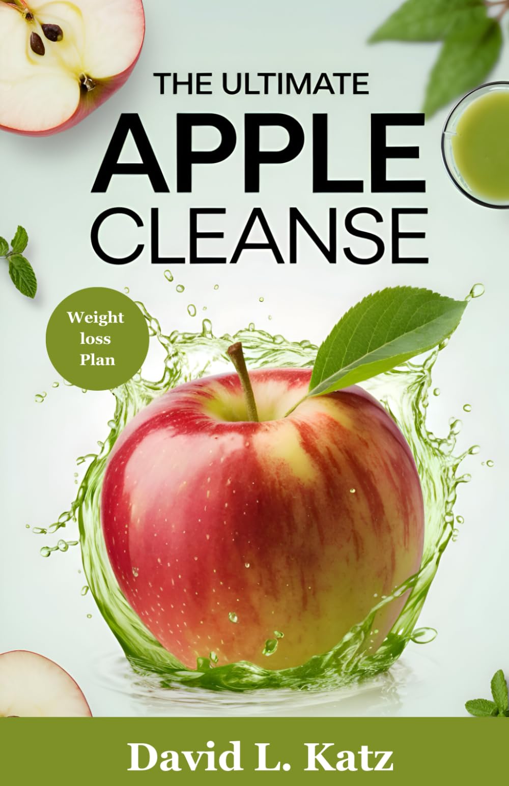 The Ultimate Apple Cleanse: Detox Your Body and Boost Your Health