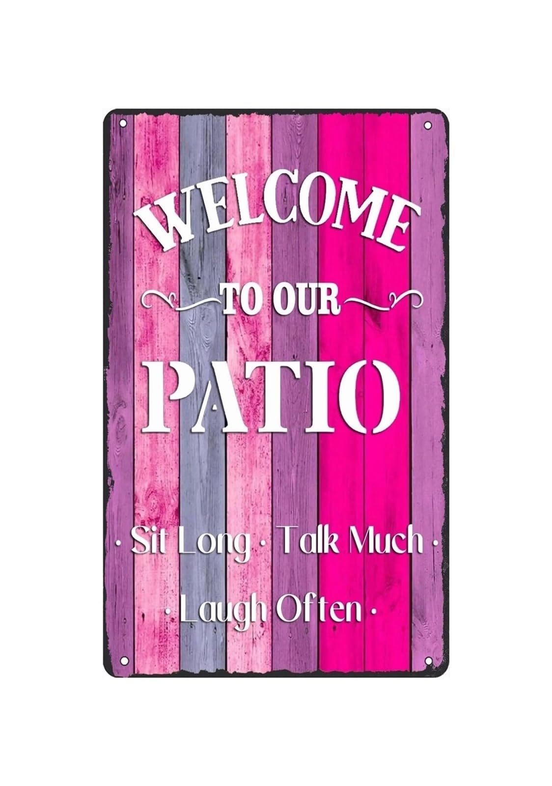NWPNLXEA Sit Long Talk Much Laugh Often Welcome Sign Rustic Farmhouse Metal Tin Sign for Porch Patio Entryway Garden Wall Decor (8 X 12 inch)