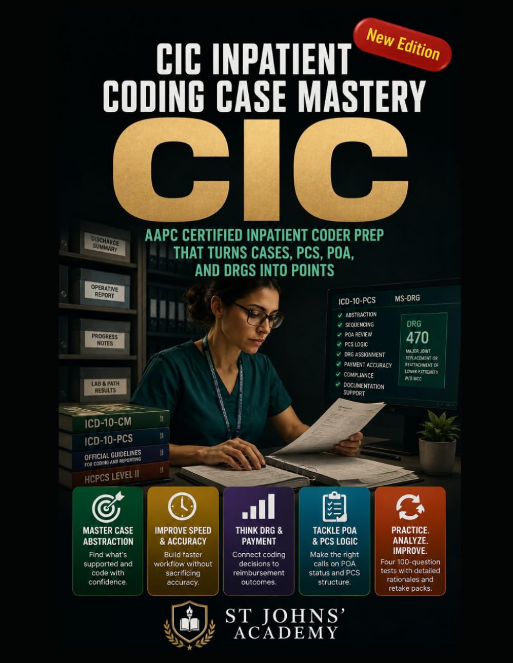 CIC Inpatient Coding Case Mastery: AAPC Certified Inpatient Coder Exam Prep: Inpatient Coding Case Practice for ICD-10-CM, ICD-10-PCS, POA, MS-DRG, UHDDS, Payment Rules, and Compliance Review