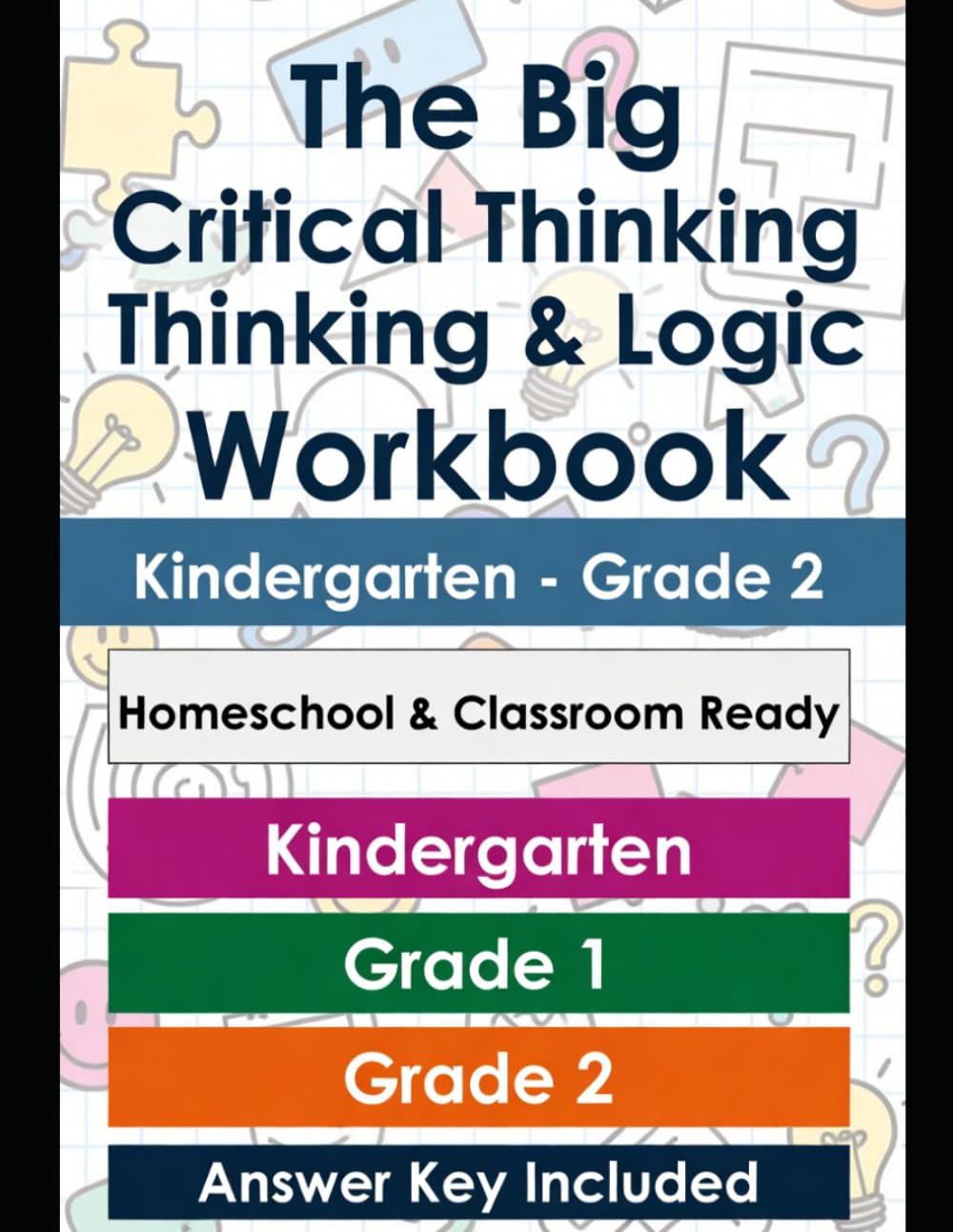 The Big Critical Thinking & Logic Workbook: K–Grade 2