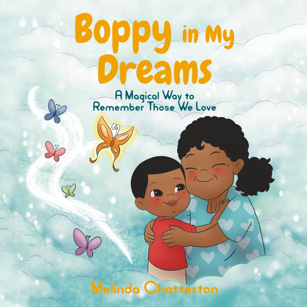 Boppy in My Dreams: A Magical Way to Remember Those We Love