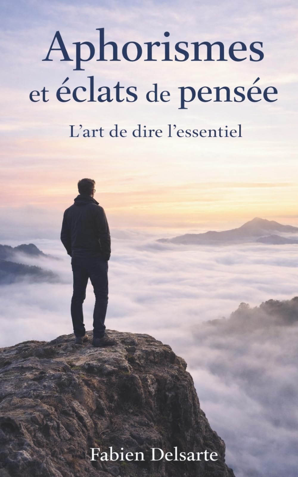 Aphorismes et éclats de pensée: L'art de dire l'essentiel