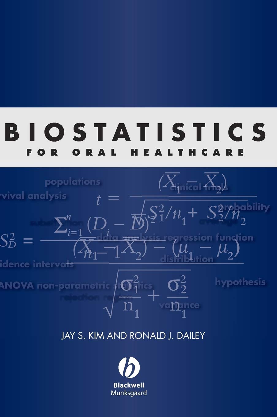 Biostatistics for Oral Healthcare Kim Hardback Wiley–Blackwell 9780813828183