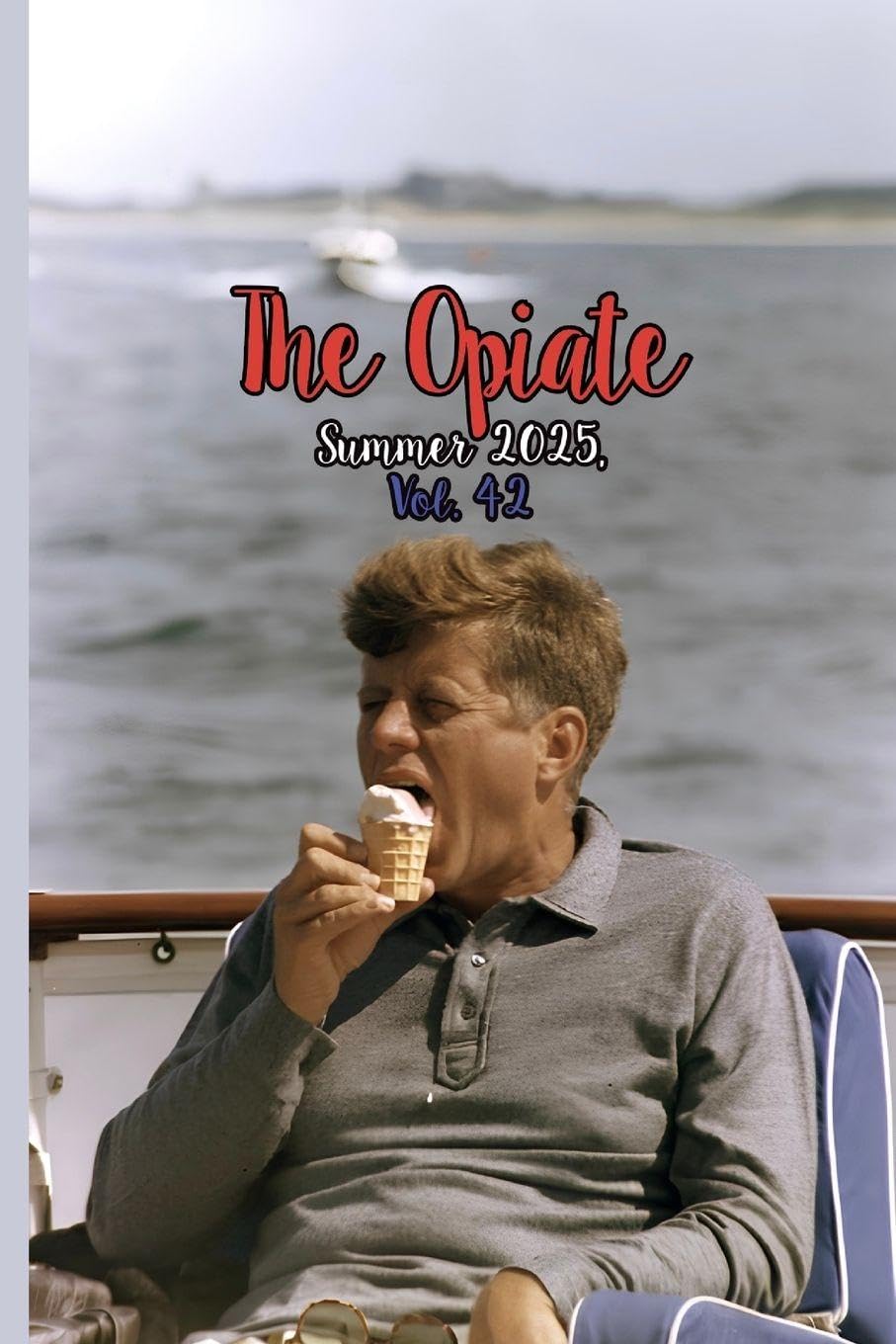 The Opiate: Summer 2025, Vol.42