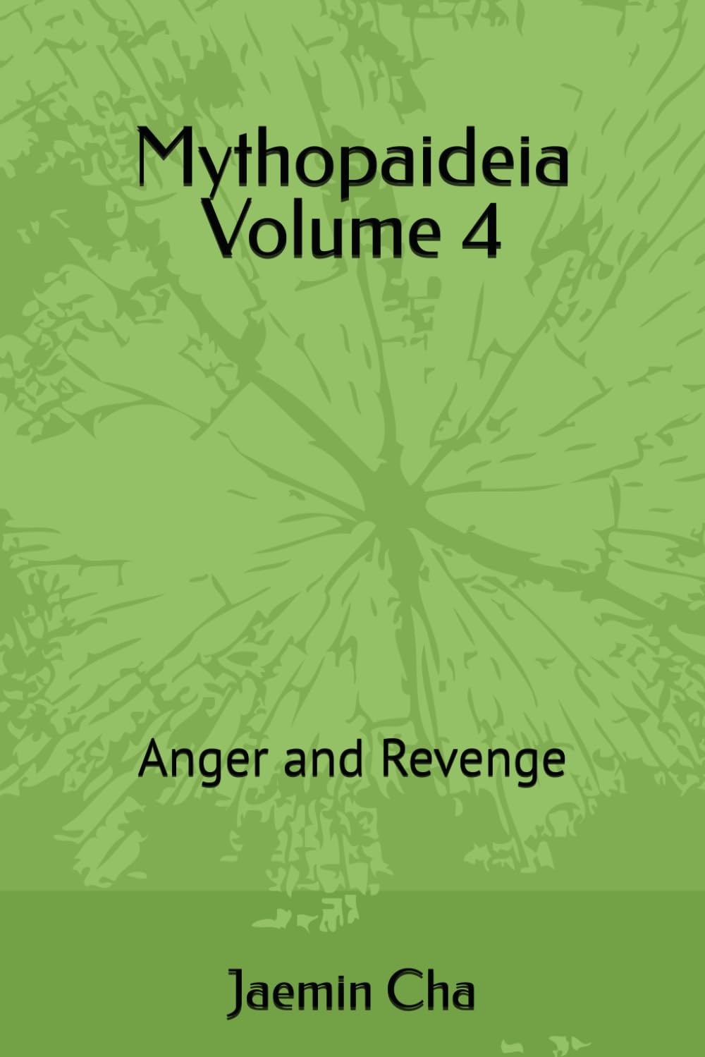 Mythopaideia Volume 4: Anger and Revenge