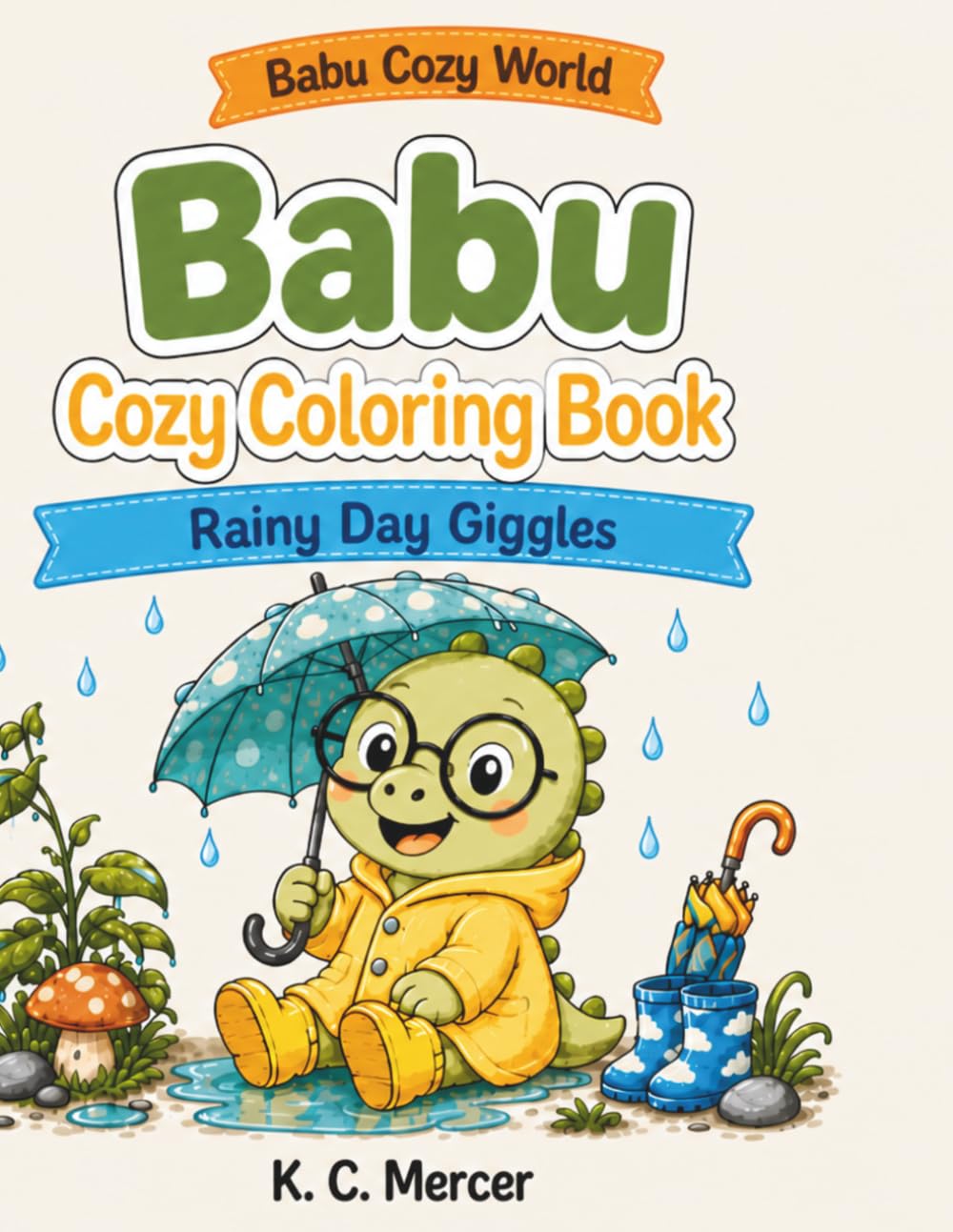 Babu Rainy Day Giggles: Cute Baby Dinosaur Coloring Book for Kids Ages 3 - 7 (Babu Cozy World)