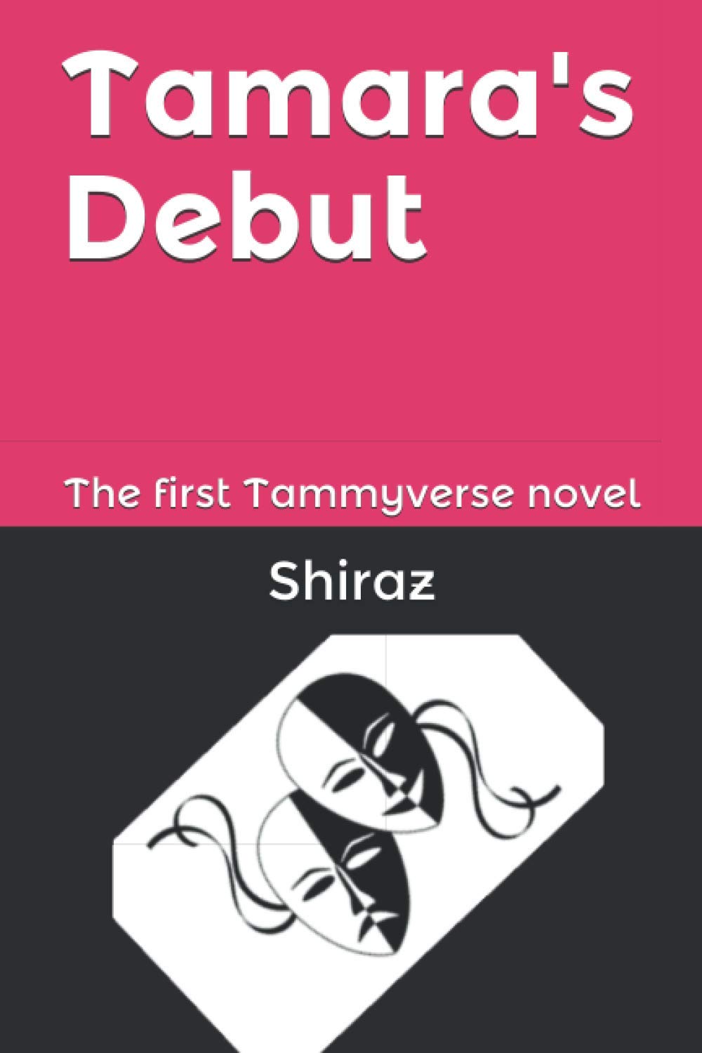 Tamara's Debut: The first Tammyverse novel