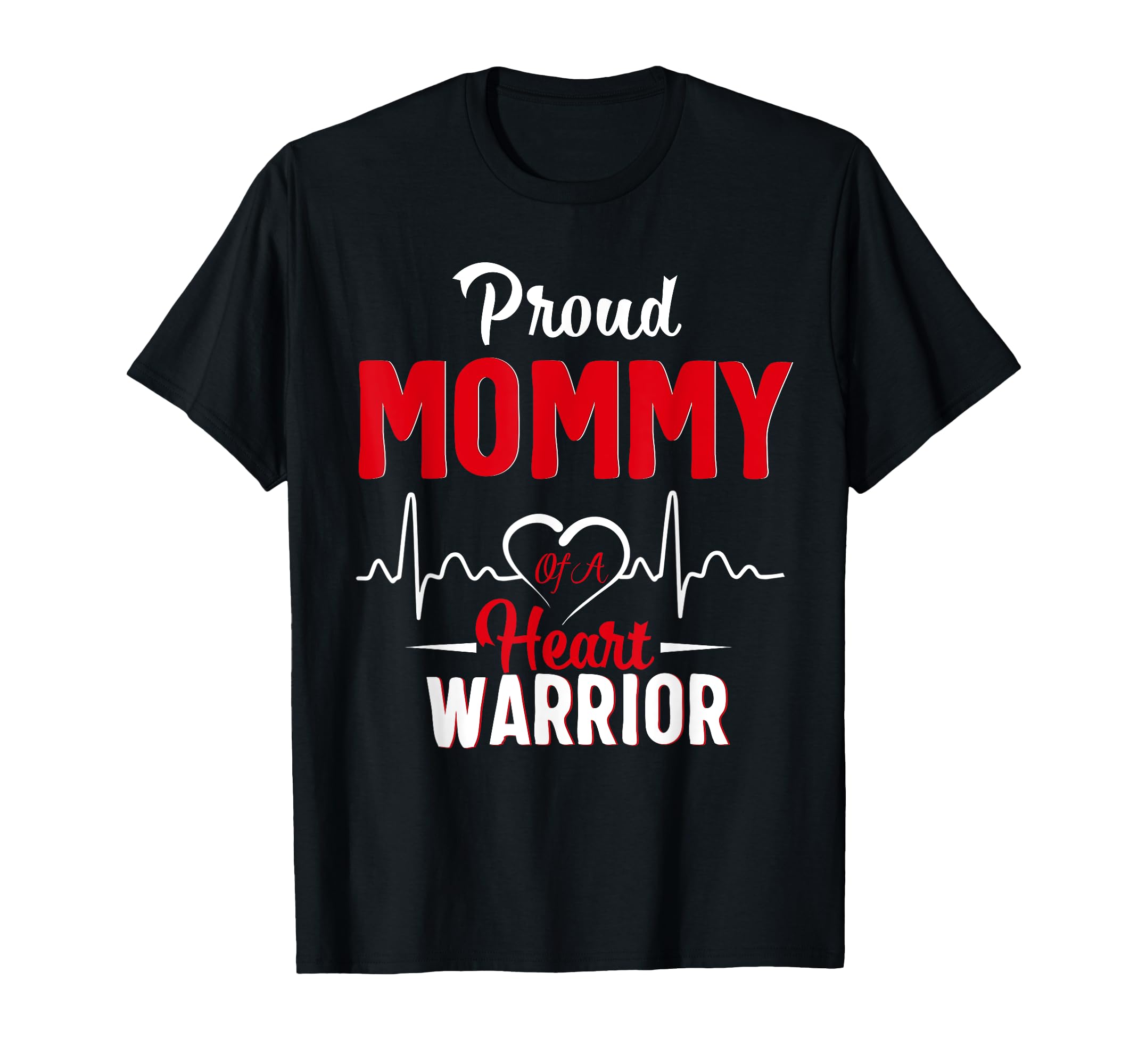 Proud MOMMY of a Heart Warrior CHD Awareness shirt gift T-Shirt