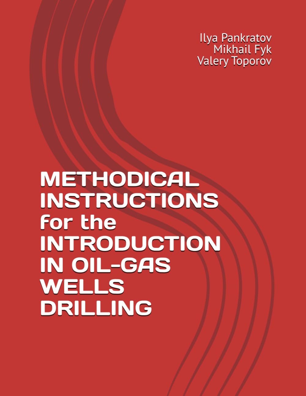 METHODICAL INSTRUCTIONS for the INTRODUCTION IN OIL-GAS WELLS DRILLING