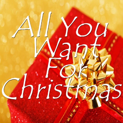 Amazon Music - VARIOUS ARTISTSのAll You Want for Christmas - Amazon.co.jp