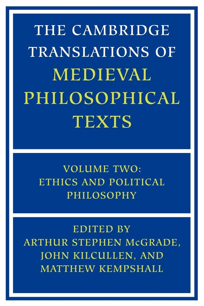 The Cambridge Translations of Medieval Philosophical Texts: Volume 2, Ethics and Political Philosophy