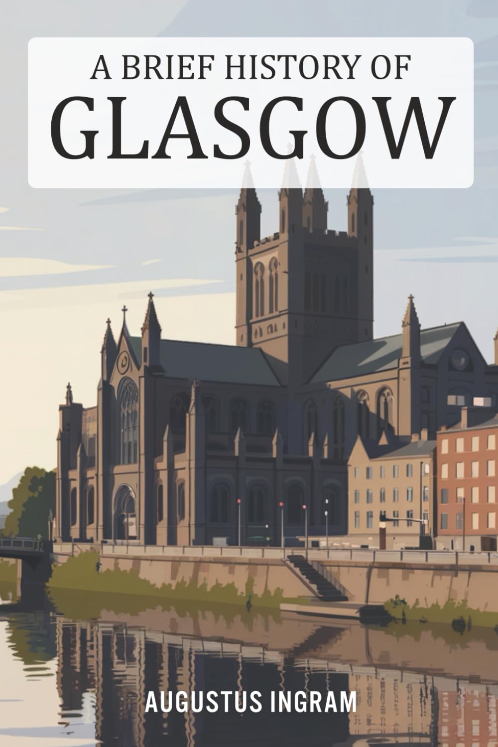 A Brief History of Glasgow