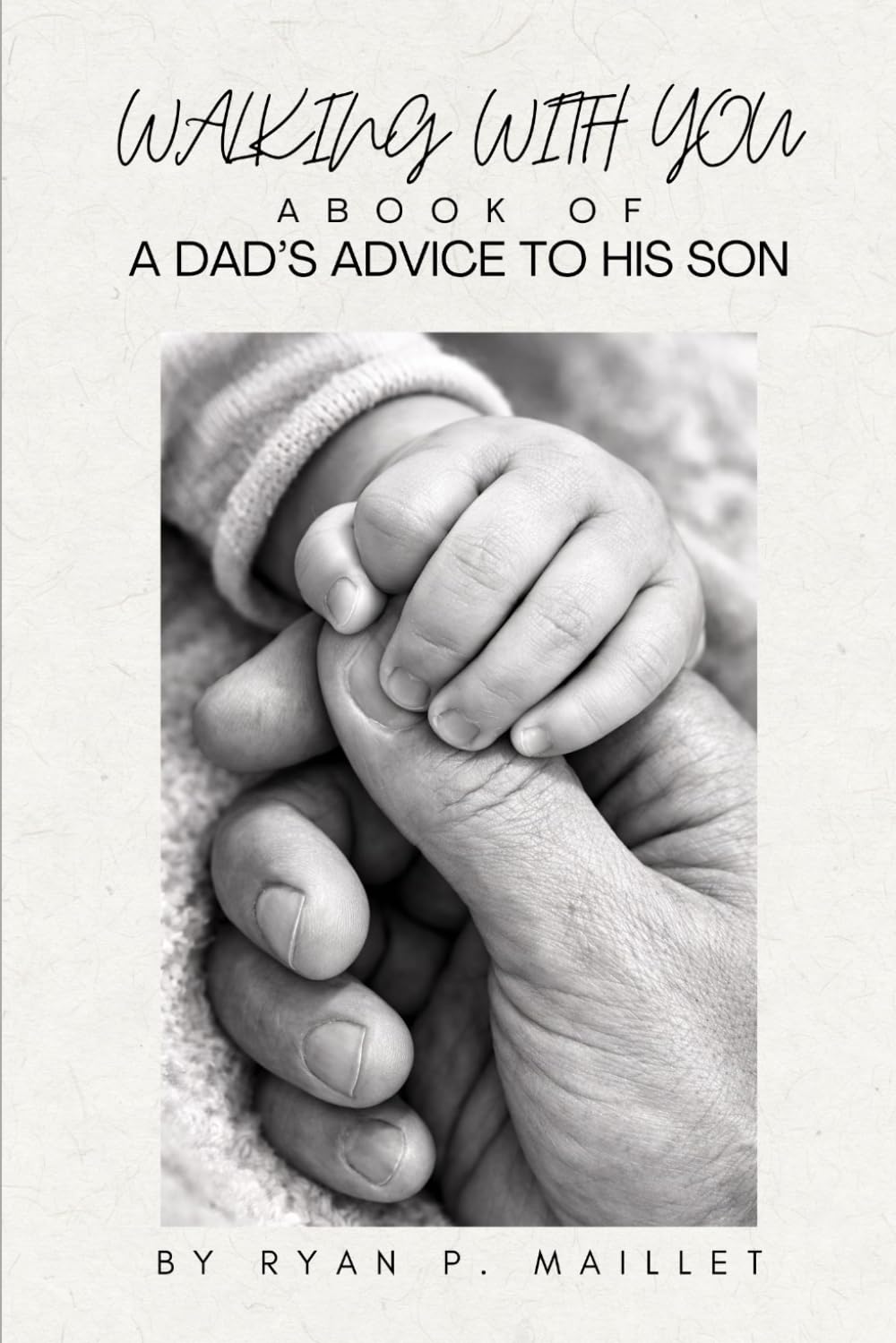 Walking With You: A Book Of A Dad's Advice To His Son