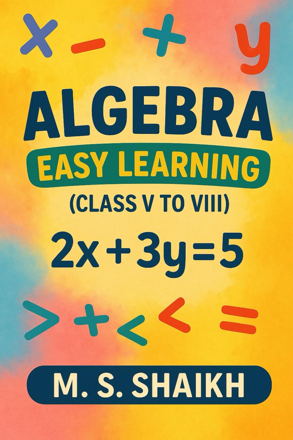 Algebra Easy Learning (Class V to VIII)