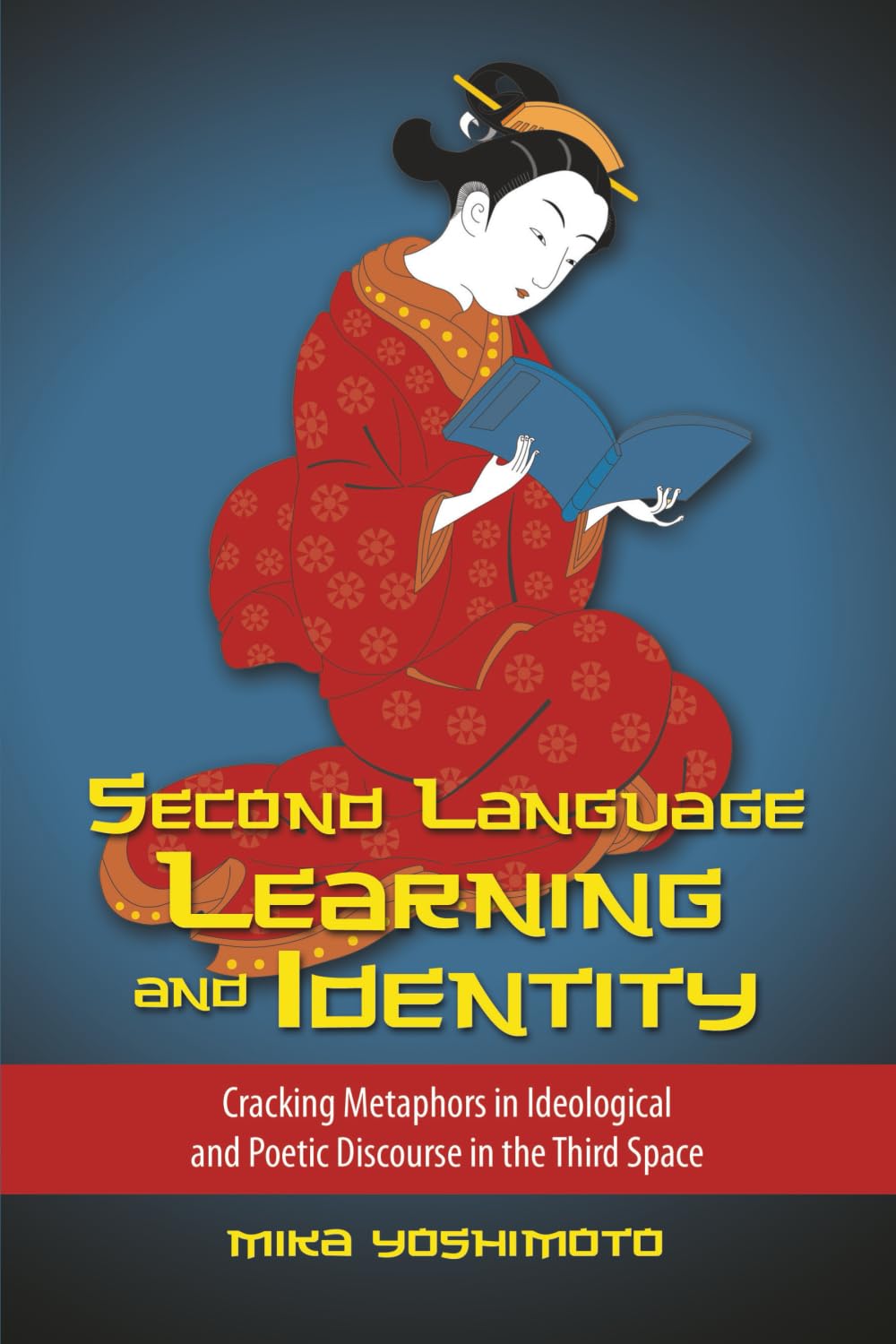 Second Language Learning and Identity: Cracking Metaphors in Ideological and Poetic Discourse in the Third Space