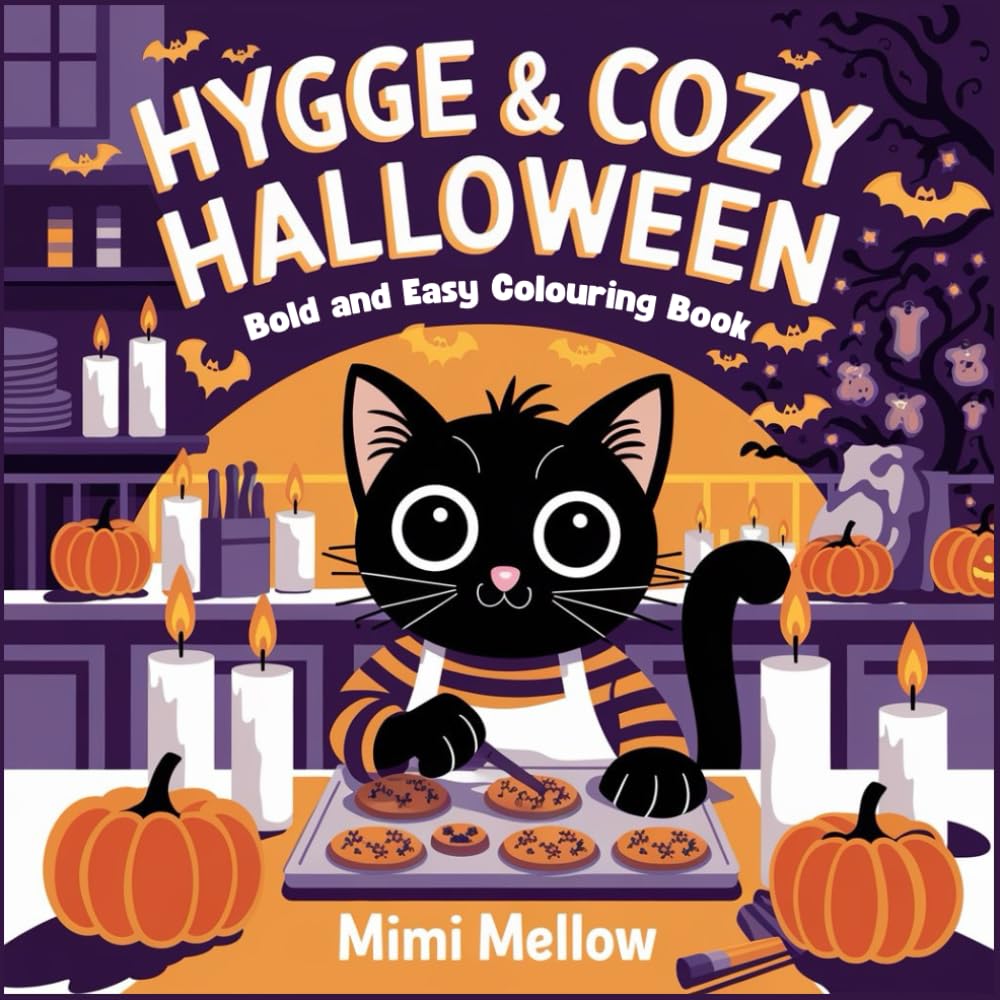 Hygge & Cozy Halloween: Bold and Easy Coloring Book For Teens and Adults Featuring Cute Creatures and Comfy Autumn Scenes For Relaxation and Stress Relief.