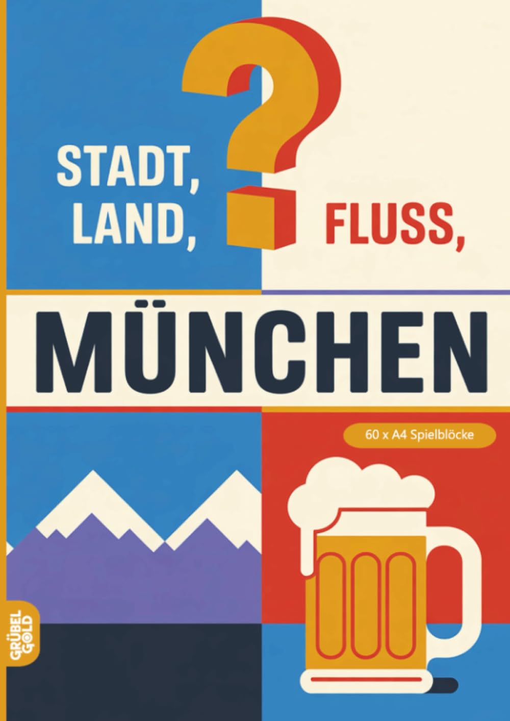 Stadt, Land, Fluss, München: 60 Spielblöcke A4 - Geschenk für Bayern - Quiz | Spiel für Münchner