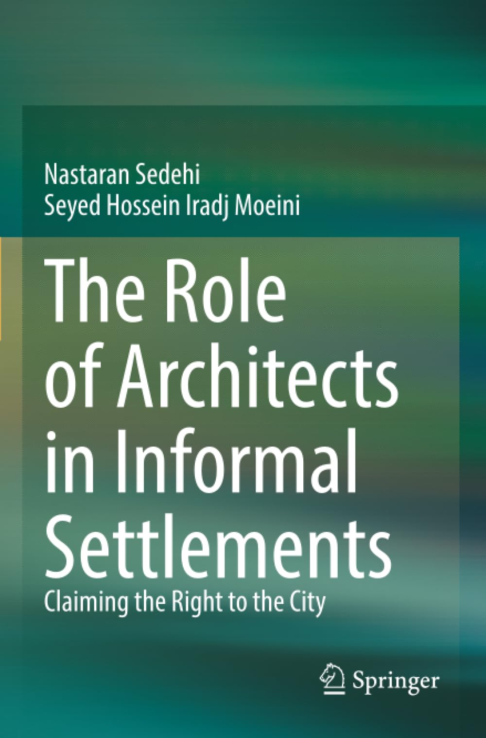 The Role of Architects in Informal Settlements: Claiming the Right to the City