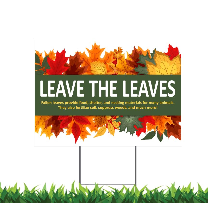 Leave The Leaves And Improve The Environment (E) 12x18' Horizontal Yard Sign (Outdoor, Weatherproof...