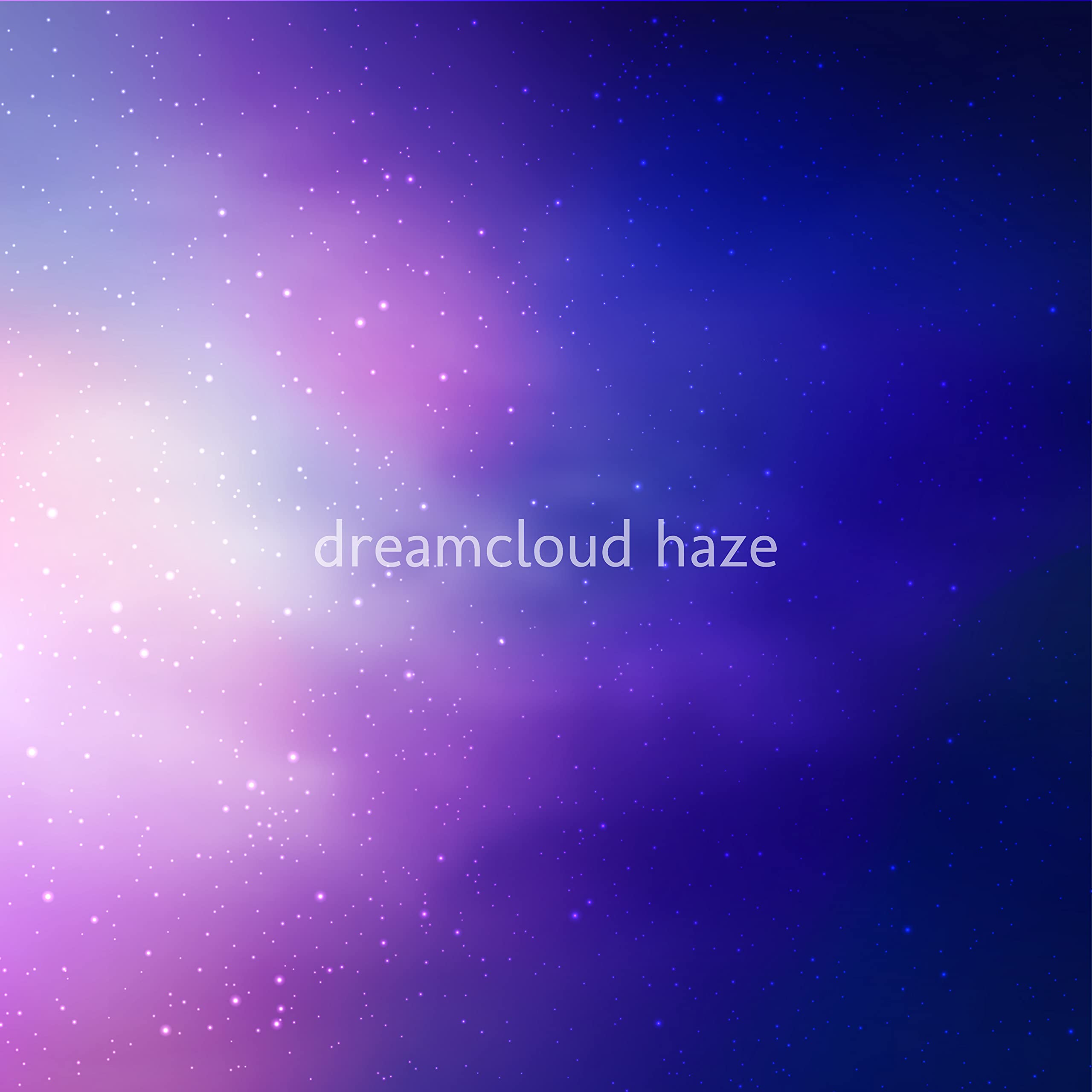 Dreamcloud Haze