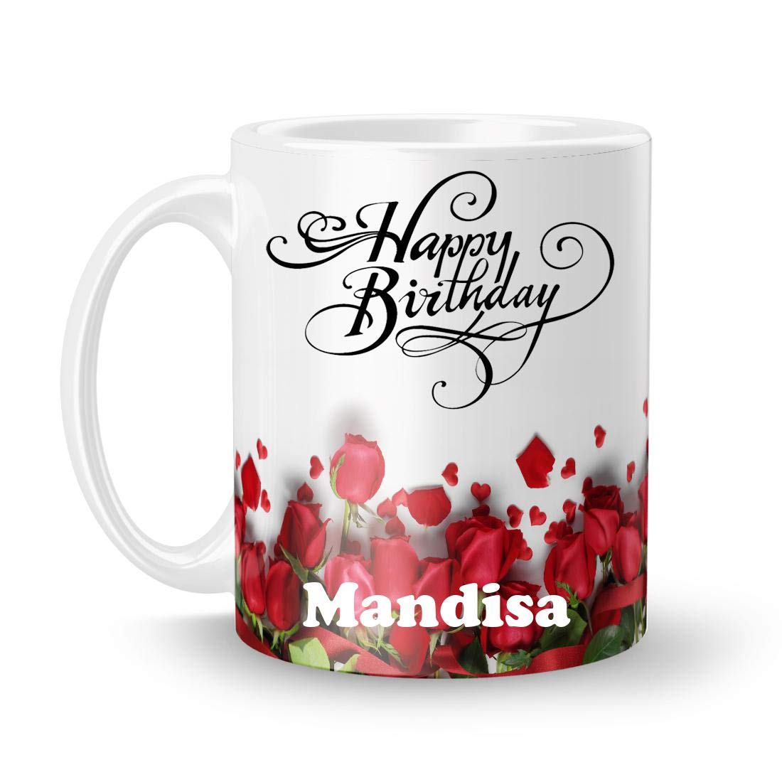 Happy Birthday Mandisa Printed White Ceramic Mug (350) ml