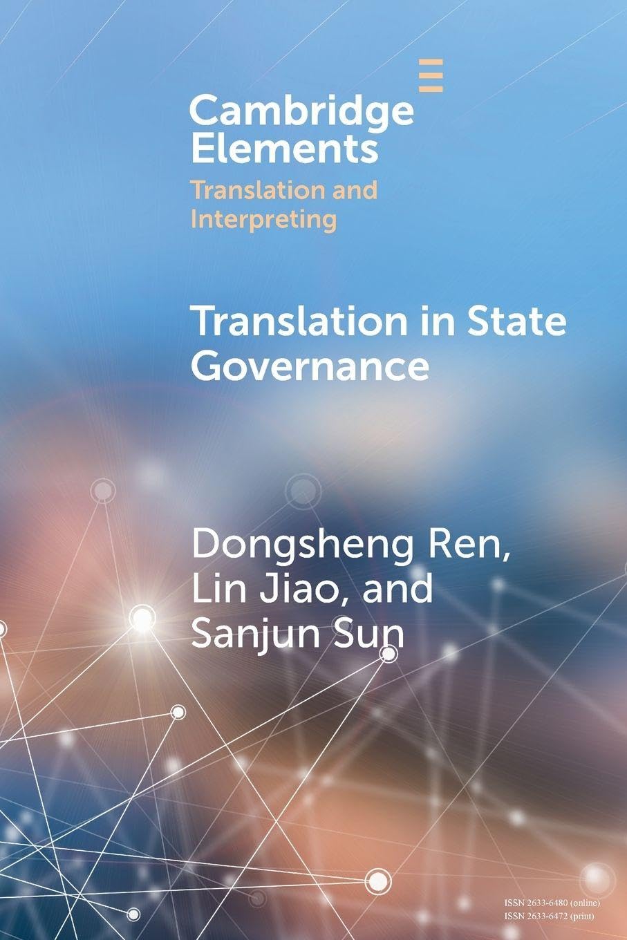 Translation in State Governance: A Chinese Perspective (Elements in Translation and Interpreting)