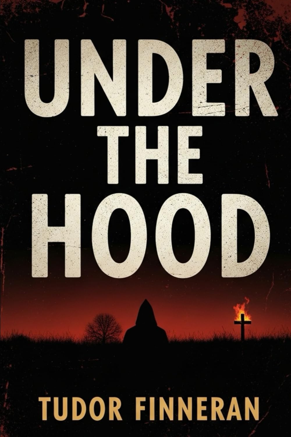 UNDER THE HOOD: The Ku Klux Klan’s True Crime History and the Rise of American Racial Terror (The Evidence Room: Dissecting the Anatomy of True Crime)