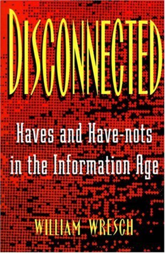 Disconnected: Haves and Have-Nots in the