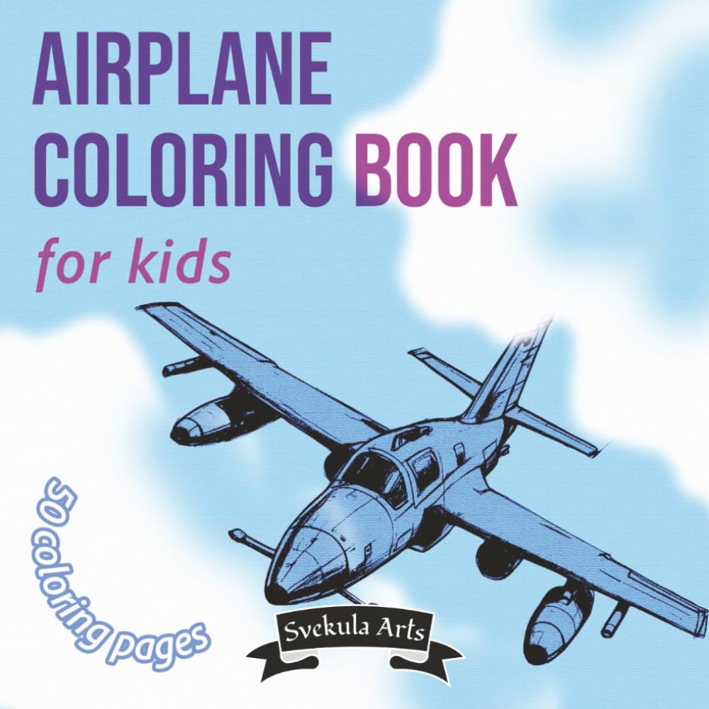 Airplane Coloring Book for Kids: Aircraft, Fighter Jets & Helicopters | Fun for Ages 5-10